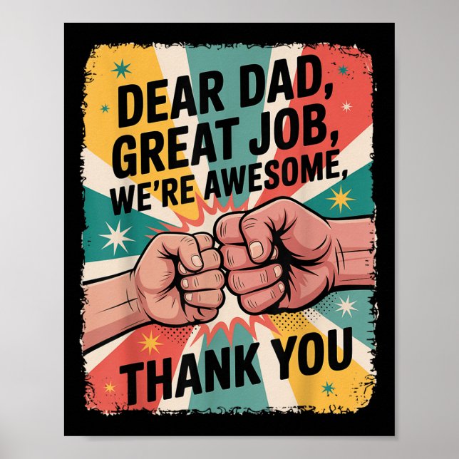 Father's Day Fist-bump Dear Dad Great Job Thank Yo Poster (Front)