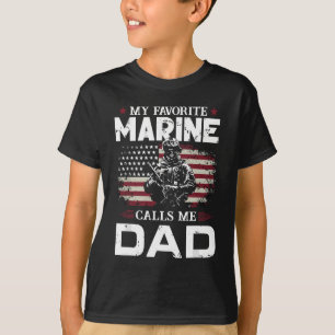 Father's Day Flag My Favorite Marine Calls Me Dad T-Shirt