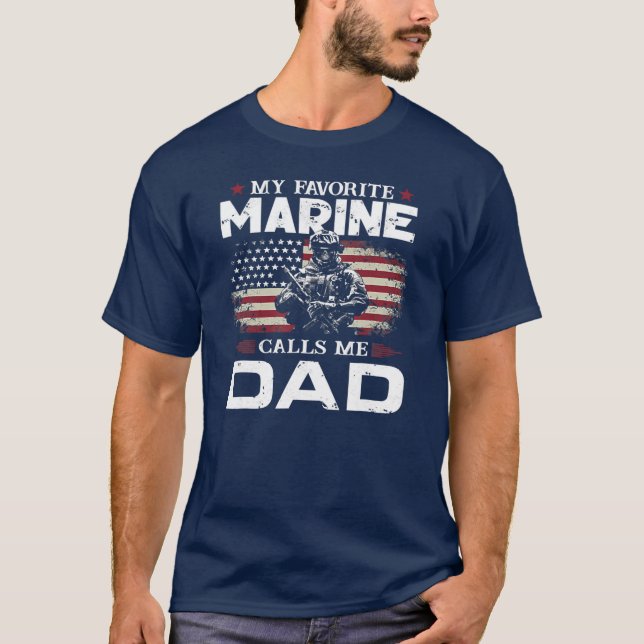 Father's Day Flag My Favourite Marine Calls Me Dad T-Shirt (Front)