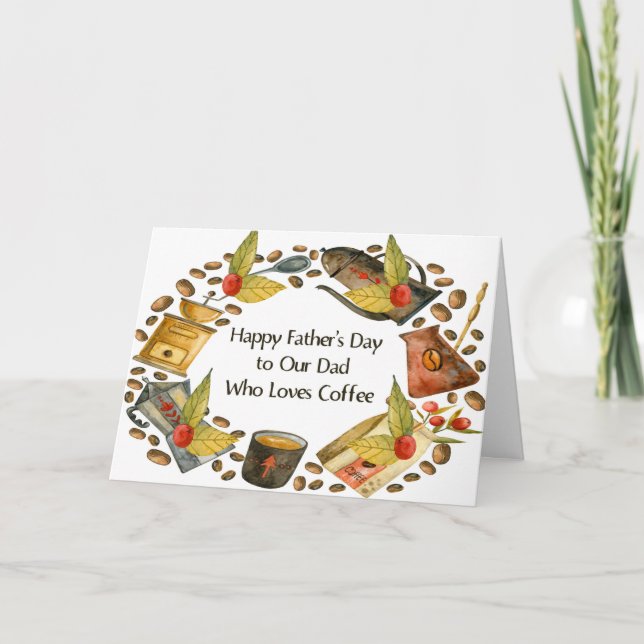 Father's Day for Dad who Loves Coffee Card (Front)