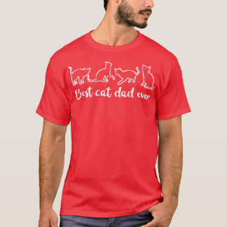 Father's Day for Daddy Best Cat Dad Ever T-Shirt