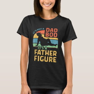 Fathers Day  From Wife Daughter Son Its A Father F T-Shirt