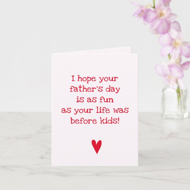 Father's day fun! - Funny Quote Father's Day Card (Orchid)