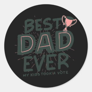 Father's Day Funny Gift Best Dad Ever for Dad Men Classic Round Sticker