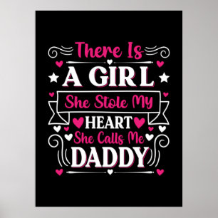 Father's Day Gift   A Girl Calls Me Daddy Poster