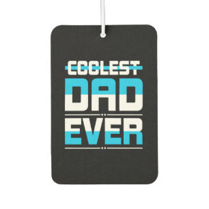 Father's Day Gift Coolest Dad Ever Air Freshener