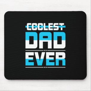 Father's Day Gift   Coolest Dad Ever Mouse Pad
