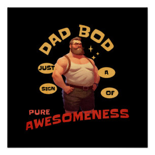Father's Day Gift   Dad Bod Awesome Poster