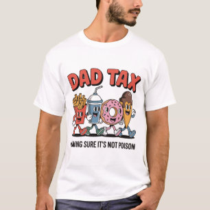 Fathers Day Gift Dad Tax Funny Retro Cartoon T-Shirt