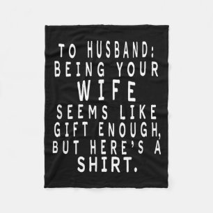 Father's Day Gift From Wife To Husband Sarcastic Q Fleece Blanket