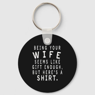 Father's Day Gift From Wife To Husband Sarcastic Q Keychain