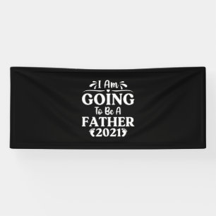 Father's Day Gift   I Am Going To Be A Father Banner
