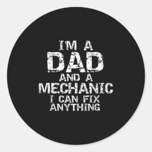 Fathers Day Gift I'm A Dad And A Mechanic I Can Fi Classic Round Sticker