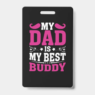 Father's Day Gift My Dad Is My Best Buddy Badge