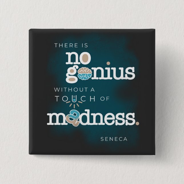 Father's Day Gift Quote about Genius and Madness 2 Inch Square Button (Front)