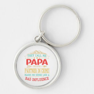 Father's Day Gift - they call me bad influence pap Keychain