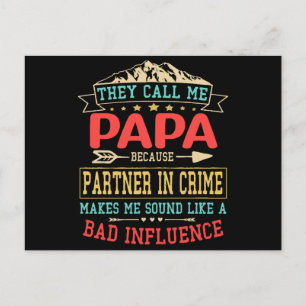 Father's Day Gift - they call me bad influence pap Postcard