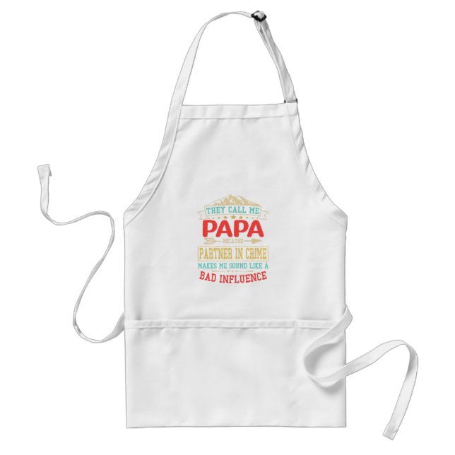 Father's Day Gift - they call me bad influence pap Standard Apron (Front)