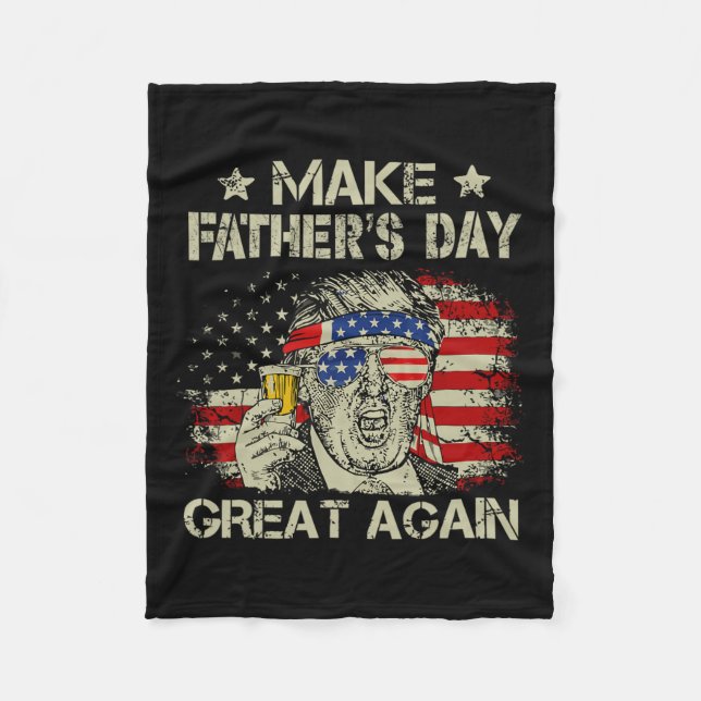 Father's Day Great Again Dad Ltsp Funny Donald Tru Fleece Blanket (Front)