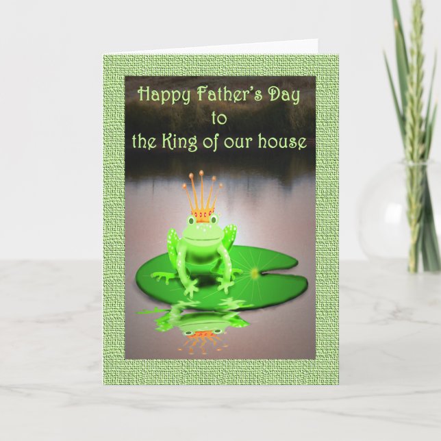 Father's Day, green frog, king of our house, Card (Front)