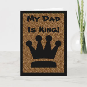 Father's Day  Humourous Card My Dad is King