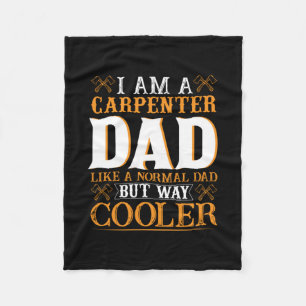 Father's Day I Am A Carpenter Dad Fleece Blanket