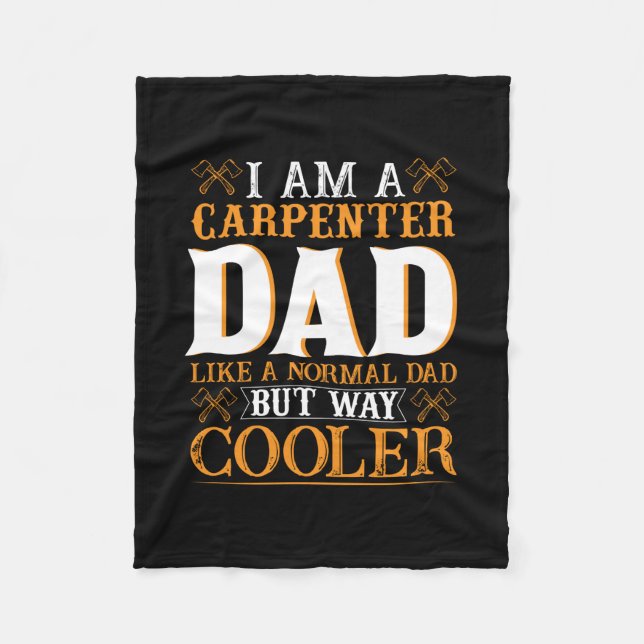 Father's Day I Am A Carpenter Dad Fleece Blanket (Front)