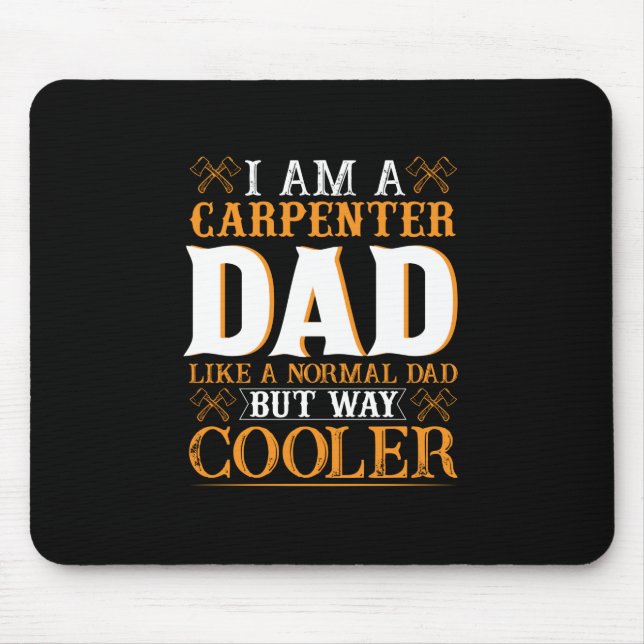 Father's Day I Am A Carpenter Dad Mouse Pad (Front)