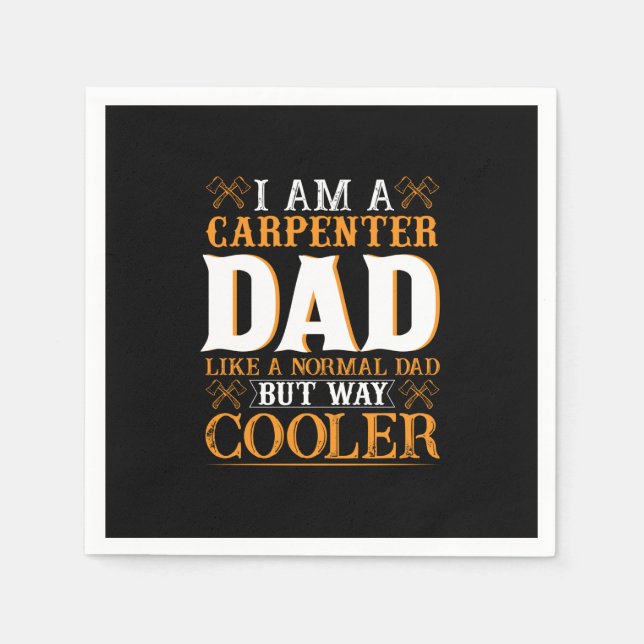 Father's Day I Am A Carpenter Dad Napkin (Front)