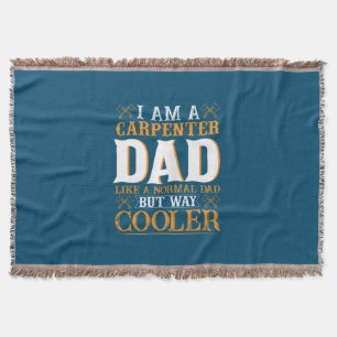 Father's Day I Am A Carpenter Dad Throw Blanket