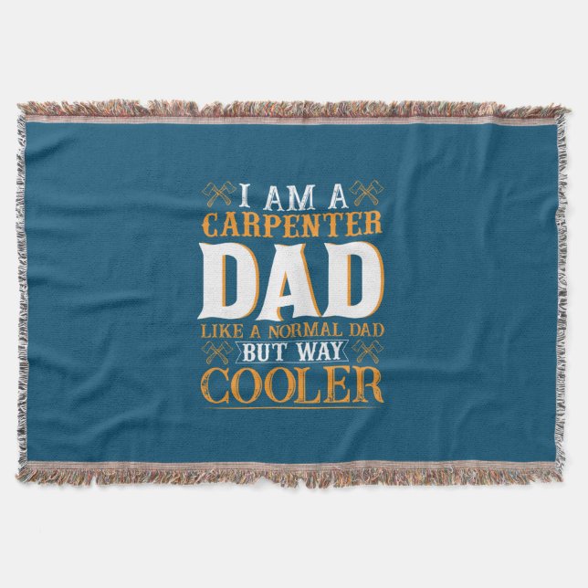 Father's Day I Am A Carpenter Dad Throw Blanket (Front)
