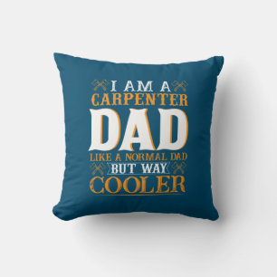 Father's Day I Am A Carpenter Dad Throw Pillow