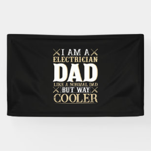 Father's Day I Am A Electrician Dad Banner