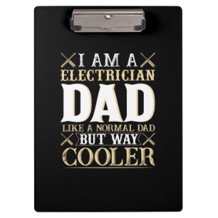 Father's Day I Am A Electrician Dad Clipboard