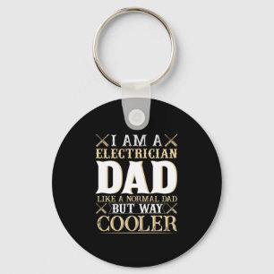 Father's Day I Am A Electrician Dad Keychain