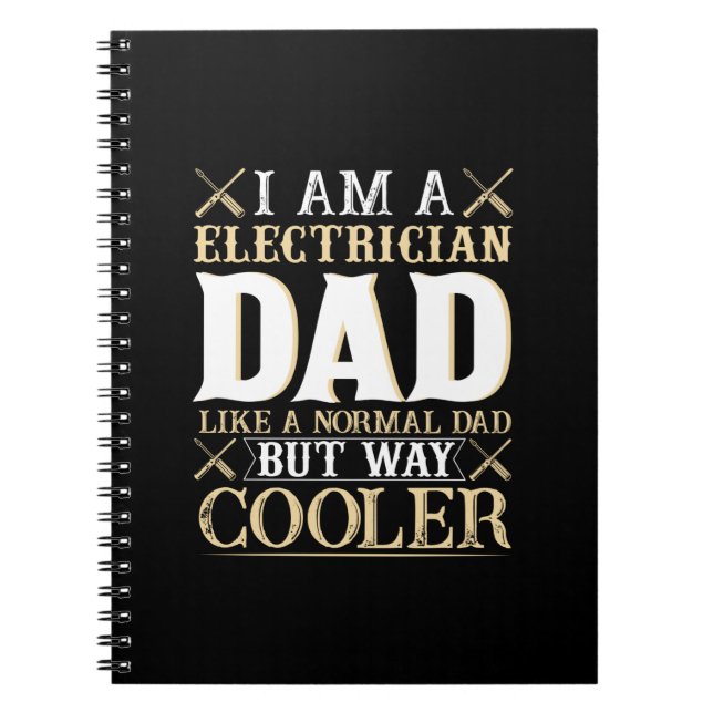 Father's Day I Am A Electrician Dad Notebook (Front)