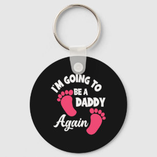 Father's Day   I Am Going To Be A Daddy Again Keychain