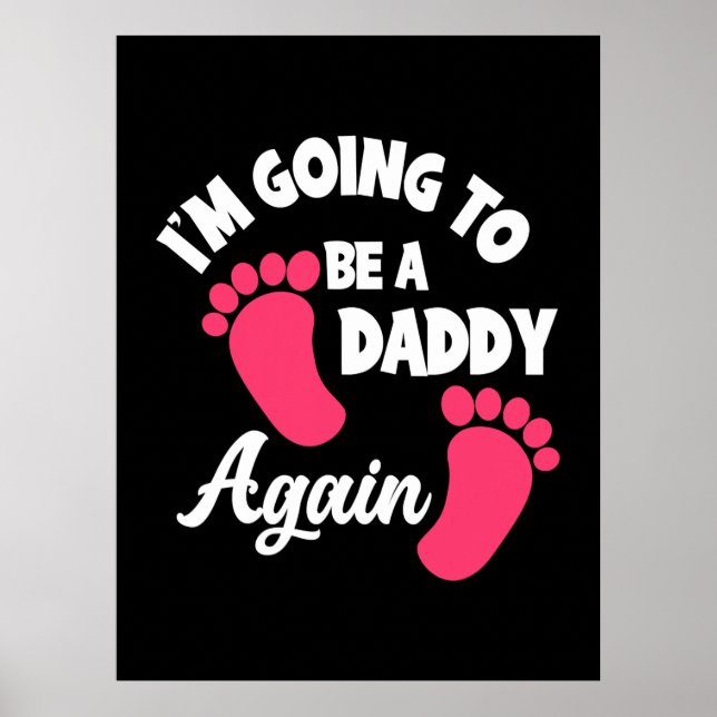 Father's Day | I Am Going To Be A Daddy Again Poster (Front)