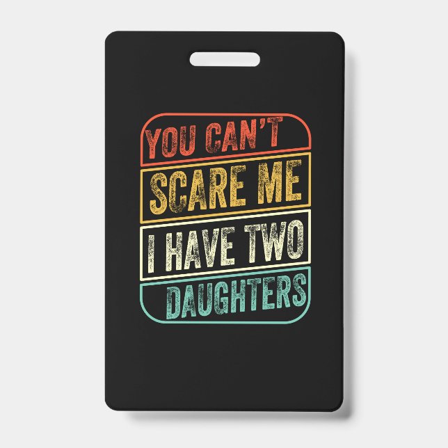 Father's Day I Have Two Daughters Badge (Front)