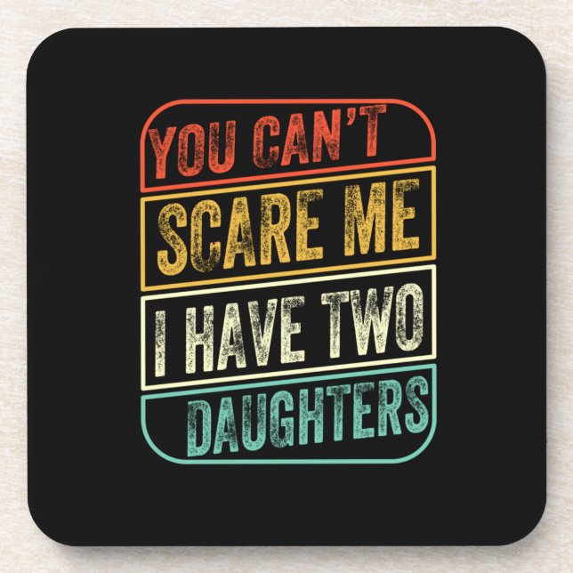 Father's Day I Have Two Daughters Coaster (Front)