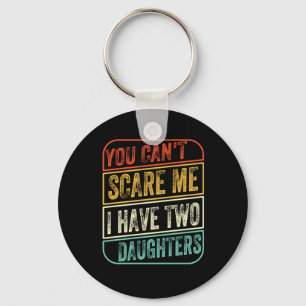 Father's Day I Have Two Daughters Keychain