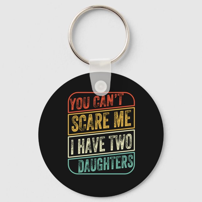 Father's Day I Have Two Daughters Keychain (Front)