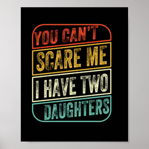 Father's Day I Have Two Daughters Poster