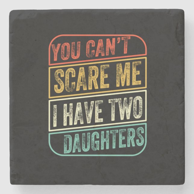 Father's Day I Have Two Daughters Stone Coaster (Front)