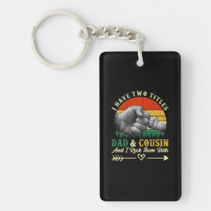 Father's Day I Have Two Titles Dad And Cousin Keychain