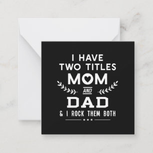 Father's Day I Have Two Titles Mom And Father Card