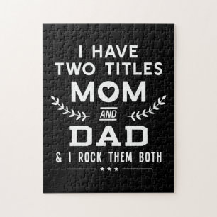 Father's Day I Have Two Titles Mom And Father Jigsaw Puzzle