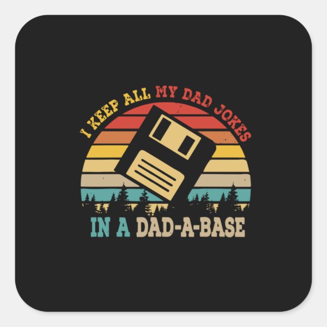 Father's Day I Keep All My Dad Jokes Square Sticker (Front)