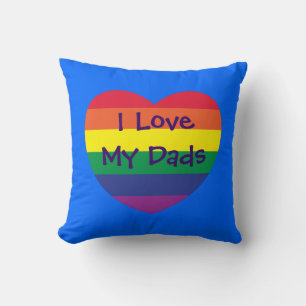 Father's Day I Love My Dads Throw Pillow