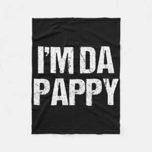 Fathers Day I&# m Da Pappy Tees Grandpappy Father Fleece Blanket